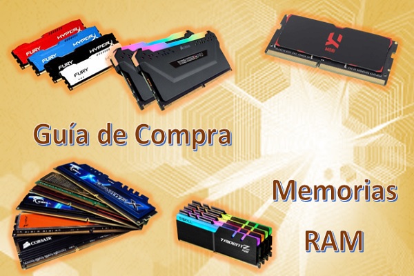 Memorias RAM. Guía de Compra