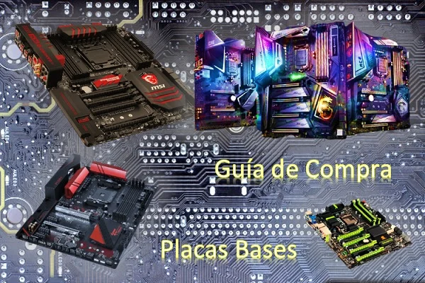 Guía de Compra de las Placas Bases Placas Bases. Guía de Compra